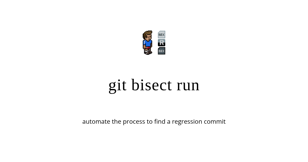 Automate the process to find a regression commit